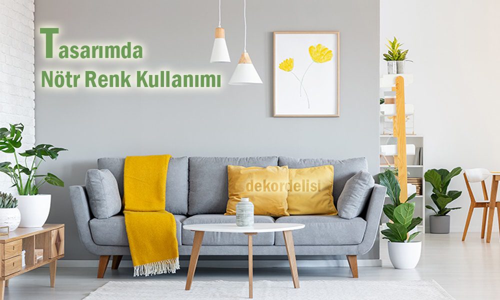 tasarımda-nötr-renk-kullanımı1
