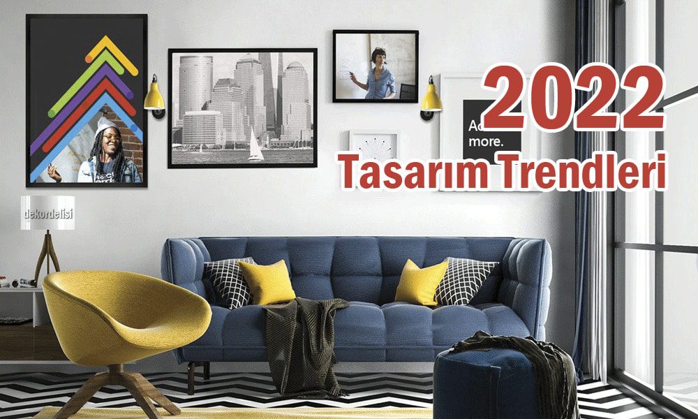 2022-tasarım-trendleri1