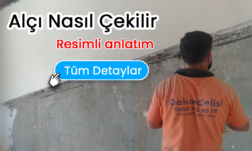 Alçı-nasıl-çekilir-resimli-anlatım